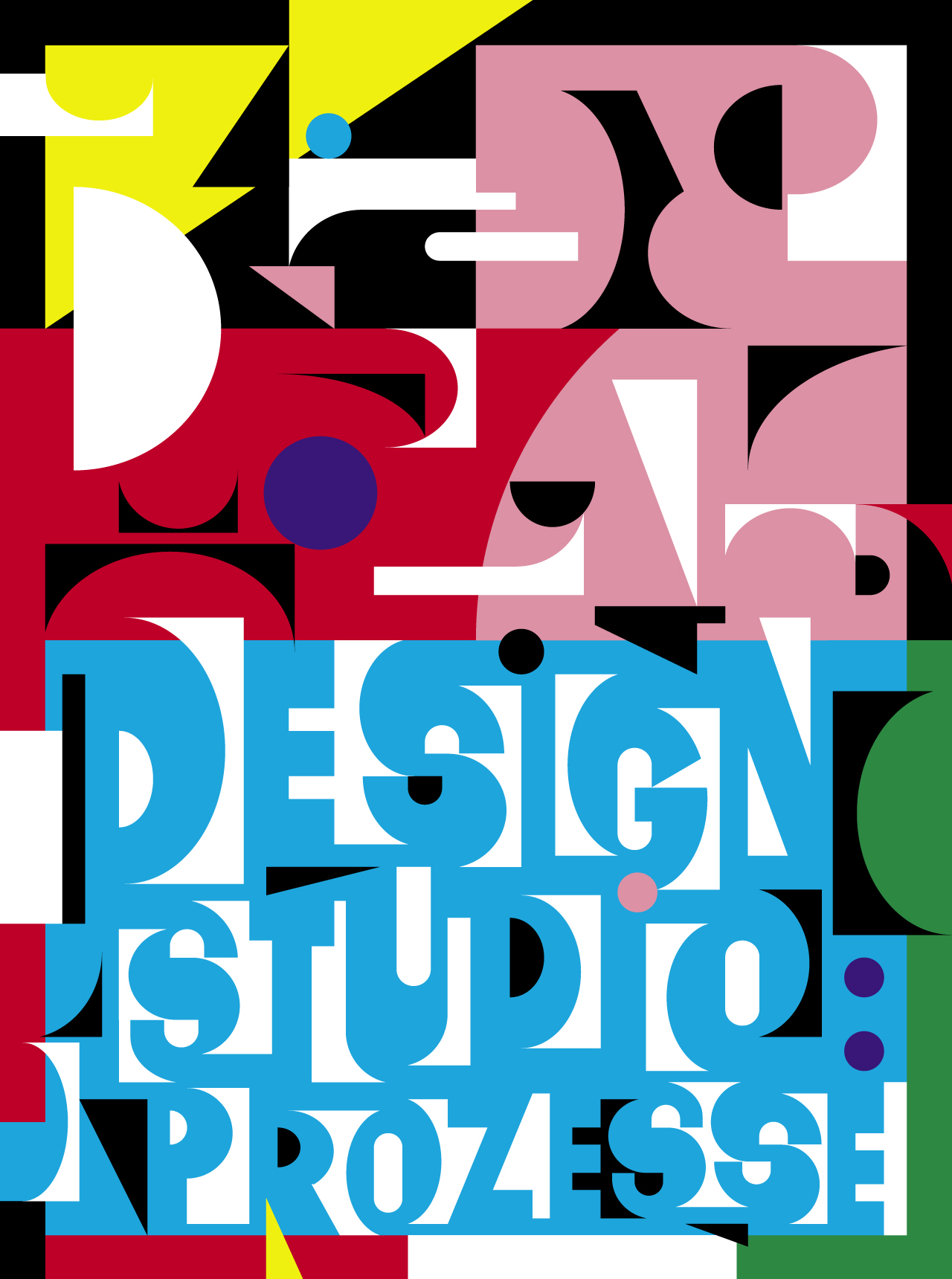 Plakat Design Studio: Prozesse Museum für Gestaltung Zürich